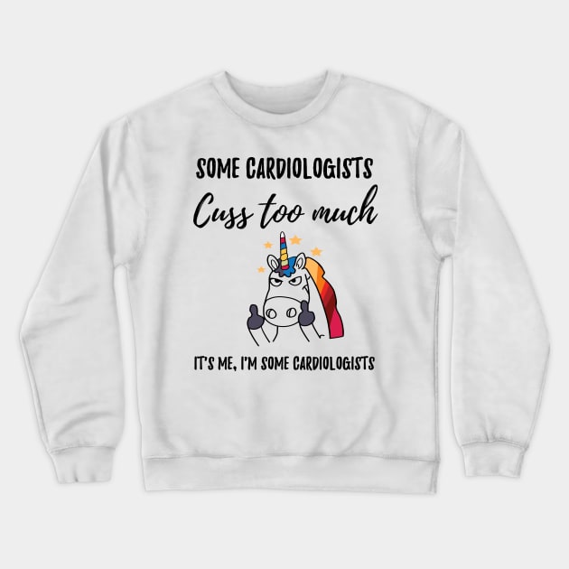 Cardiologists cuss too much Crewneck Sweatshirt by IndigoPine